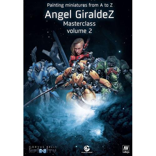 ANGEL GIRALDEZ Painting miniatures from A to Z Masterclass Volume